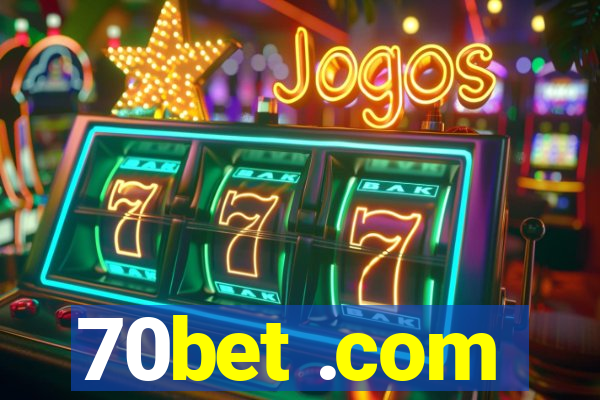 70bet .com